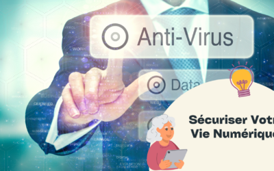 Sécuriser Votre Vie Numérique : Antivirus et Outils de Protection pour Seniors