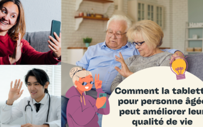 Comment la tablette pour personne âgée peut améliorer leur qualité de vie