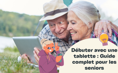 Débuter avec une tablette : Guide complet pour les seniors