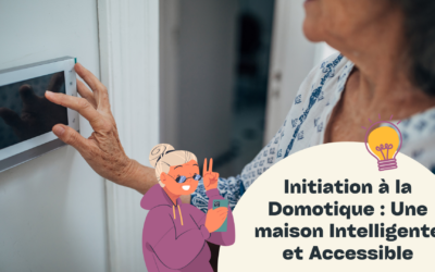 Initiation à la Domotique : Rendre votre Maison Intelligente et Accessible